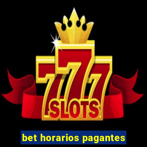 bet horarios pagantes